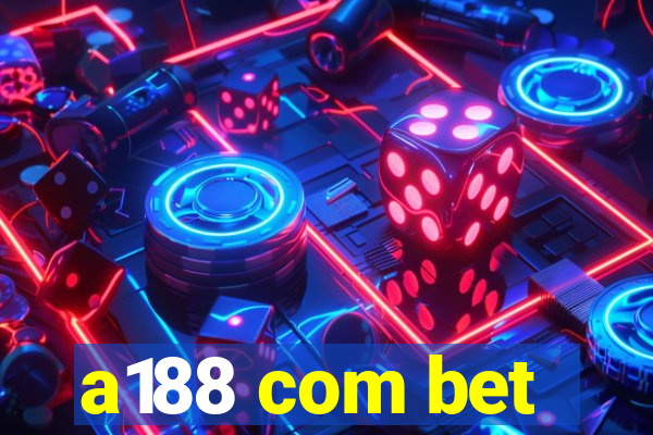 a188 com bet